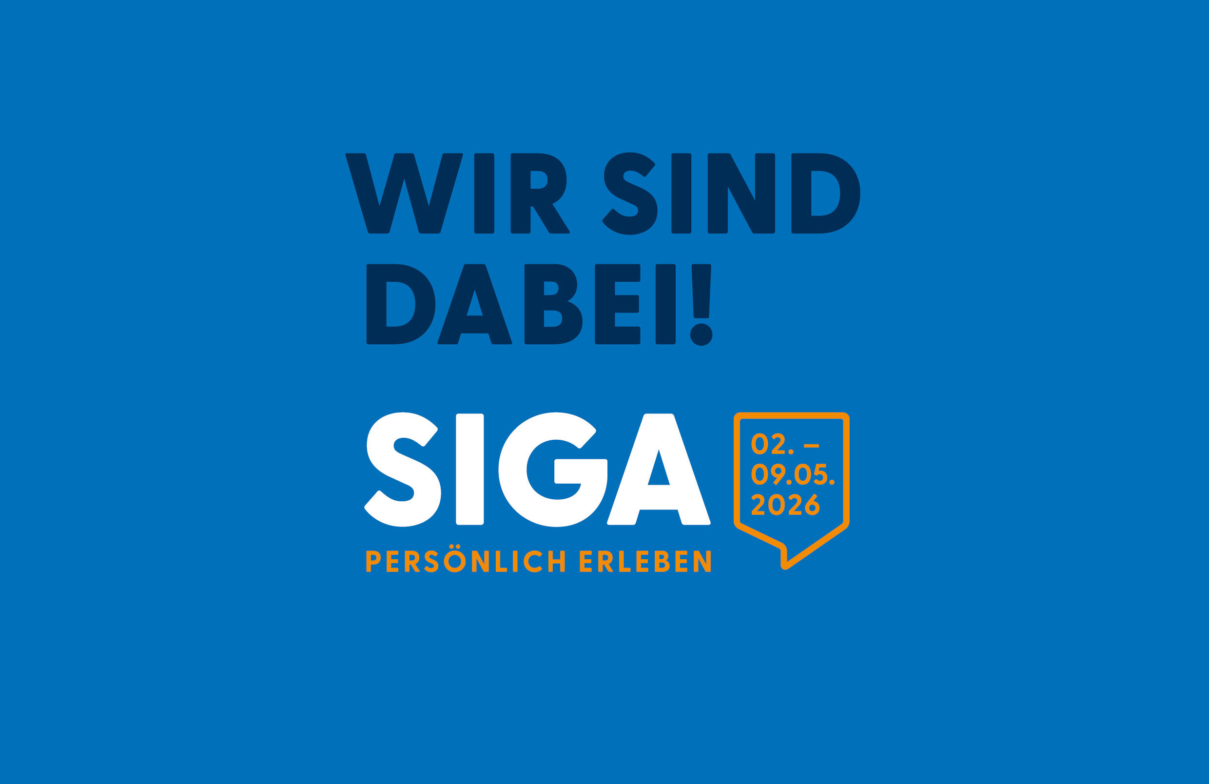 SIGA 2026 – Wir sind dabei.